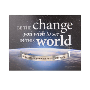 WHD CUFF - BE THE CHANGE YOU WISH TO SEE IN THE WORLD
