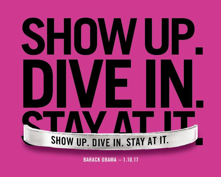 WHD CUFF - SHOW UP. DIVE IN. STAY AT IT